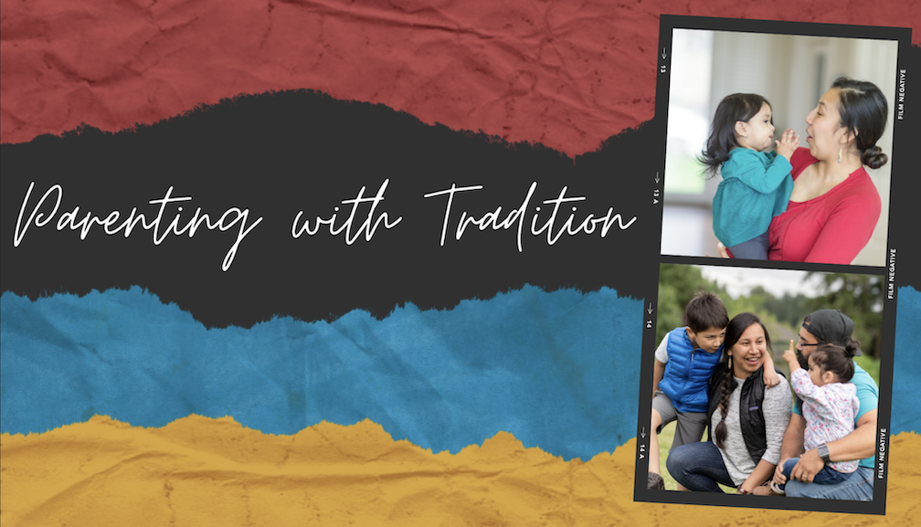 Parenting with Tradition: Strengthening Families Through Culture