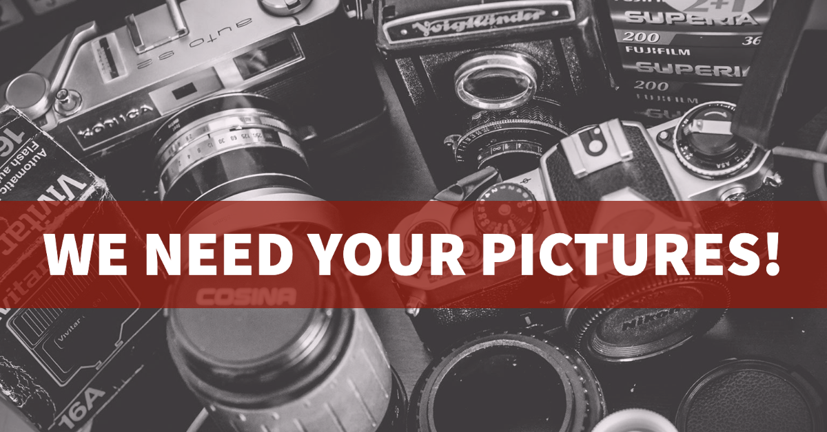 We Need Your Pictures